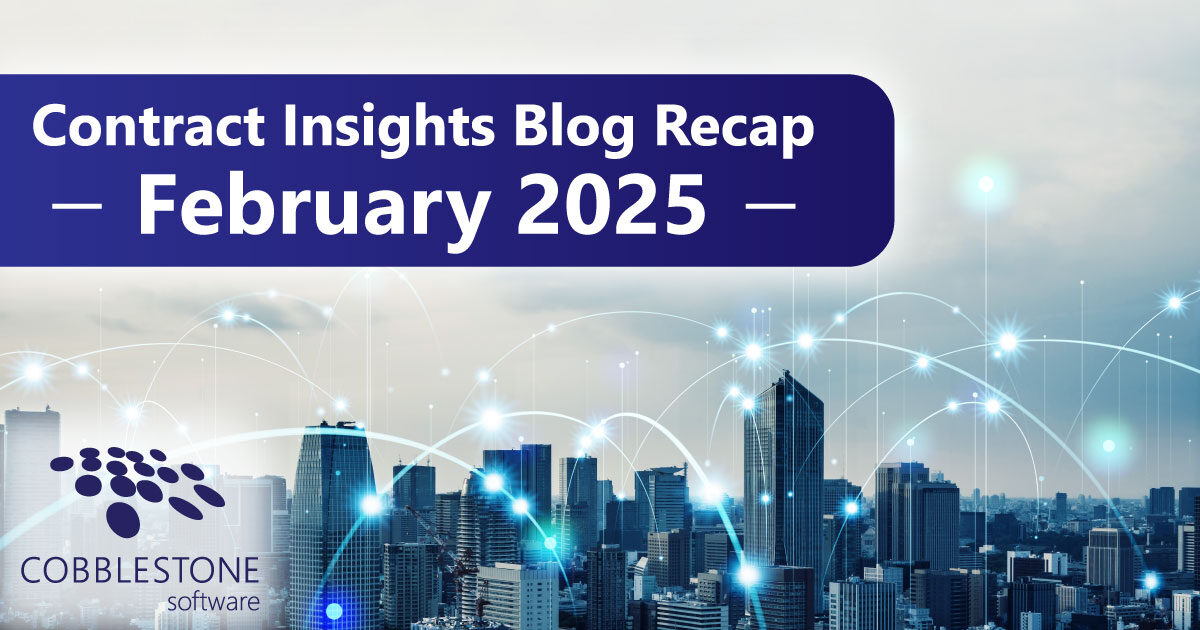 CobbleStone Software Blog Recap For February 2025 CobbleStone Software Contract Insights Blog Recap February 2025